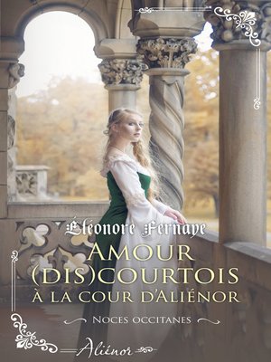 cover image of Amour (dis)courtois à la cour d'Aliénor